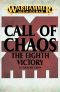 [Call of Chaos 18] • The Eighth Victory